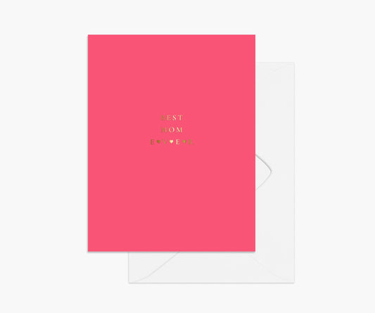 Best Mom Ever in gold foil on a hot pink colored card