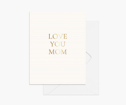 Love You Mom in gold foil over a horizontal pink pinstripe pattern