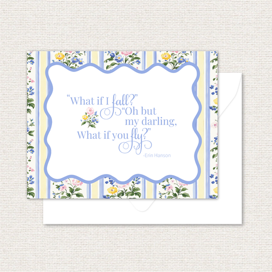 Quotable Cards - What if I Fall? Oh, But My Darling, What if You Fly?