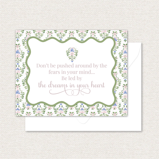 Quotable Cards - Don't be pushed around by the fears in your mind, Be Led by the Dreams in Your Heart