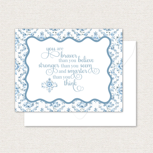 Quotable Cards - You are Braver than You Believe, stronger than you seem, and smarter than you think